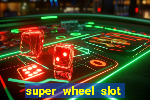 super wheel slot free play