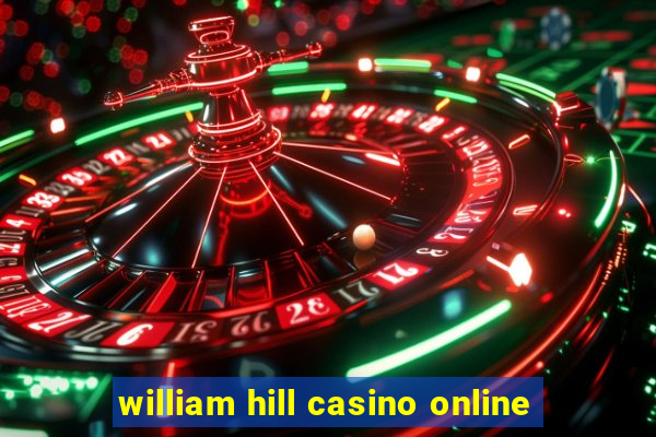 william hill casino online