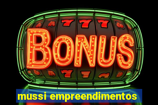 mussi empreendimentos