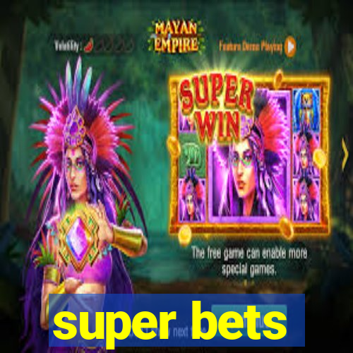 super bets