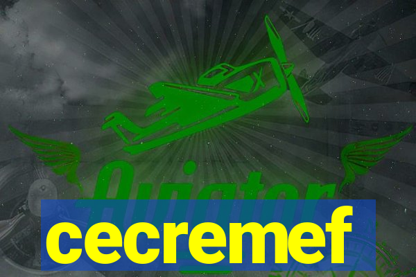 cecremef