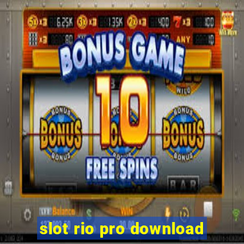 slot rio pro download