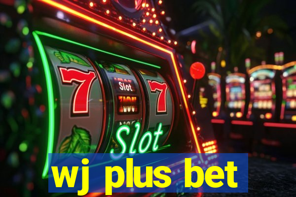 wj plus bet