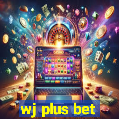 wj plus bet