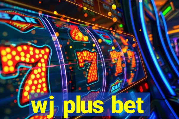 wj plus bet