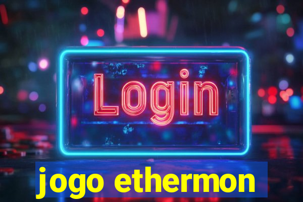 jogo ethermon