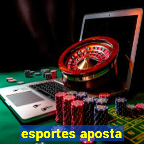 esportes aposta