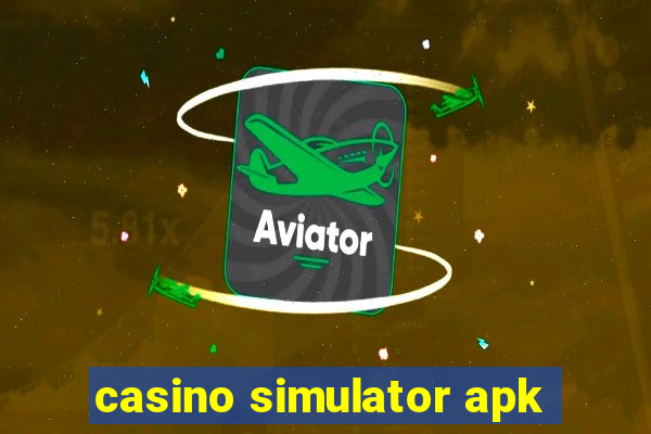 casino simulator apk