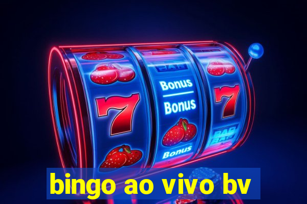 bingo ao vivo bv