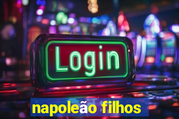 napoleão filhos