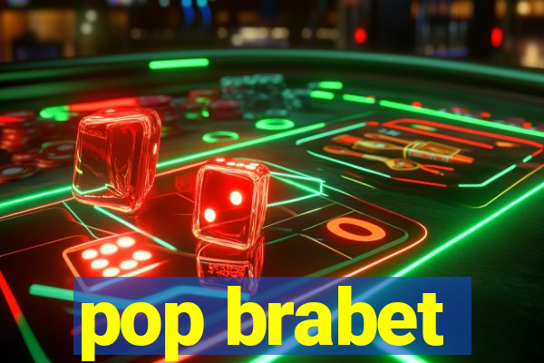 pop brabet