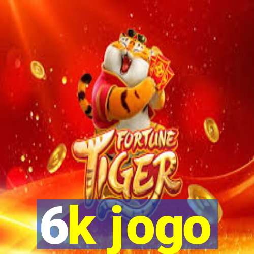 6k jogo