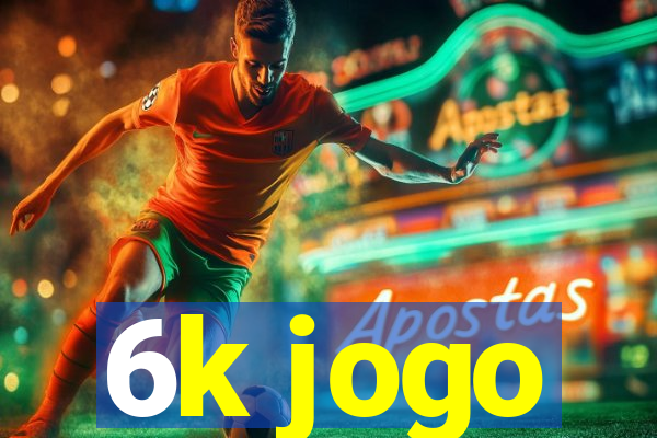 6k jogo