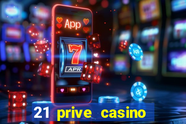 21 prive casino coupon codes