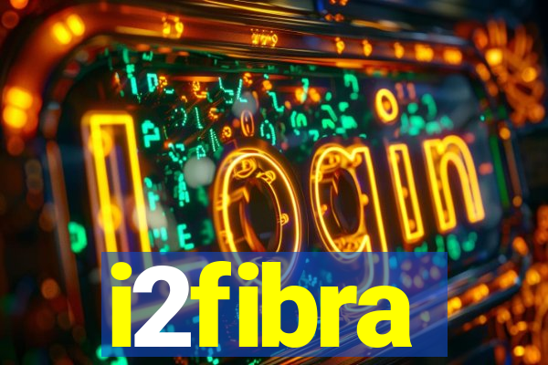 i2fibra