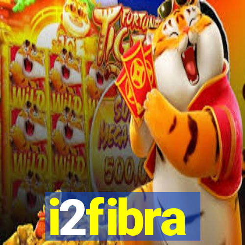 i2fibra