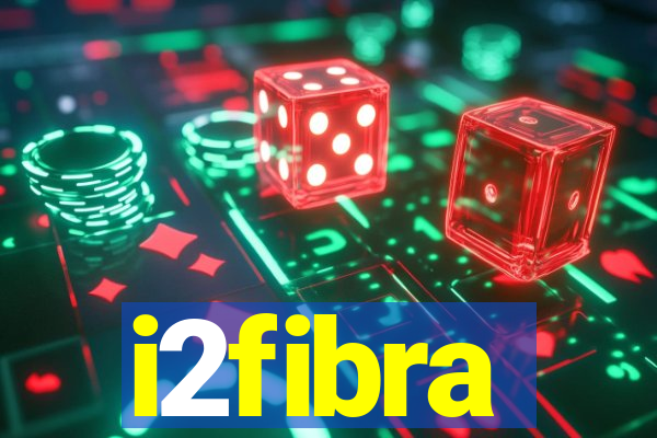 i2fibra