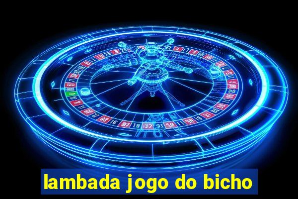 lambada jogo do bicho