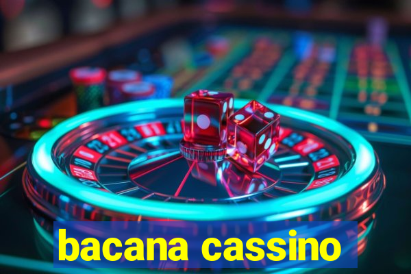 bacana cassino