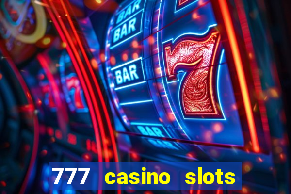 777 casino slots las vegas