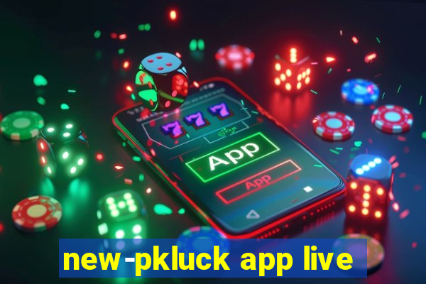 new-pkluck app live