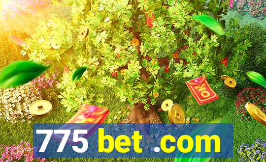 775 bet .com