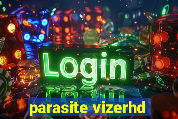 parasite vizerhd