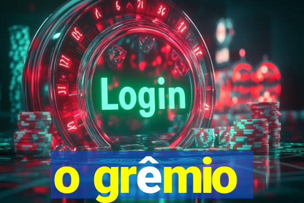 o grêmio