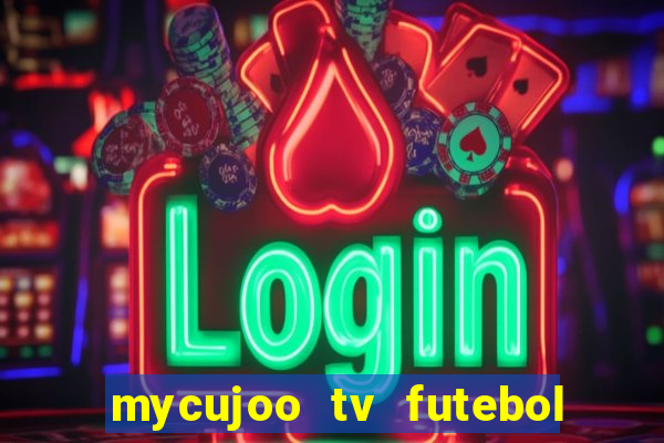 mycujoo tv futebol ao vivo