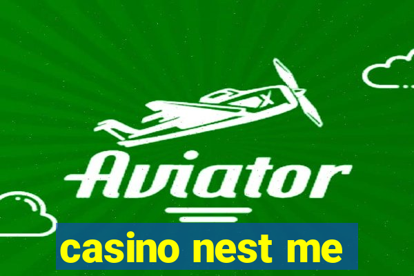 casino nest me