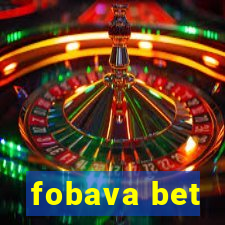 fobava bet