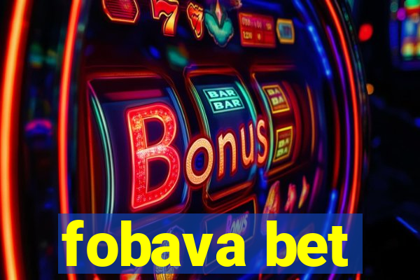 fobava bet