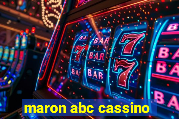 maron abc cassino