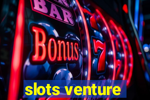 slots venture