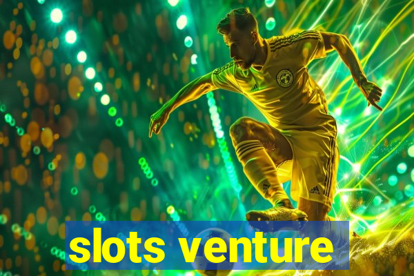 slots venture