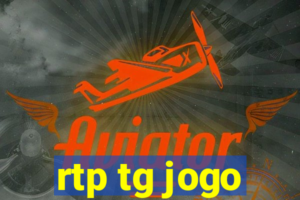 rtp tg jogo