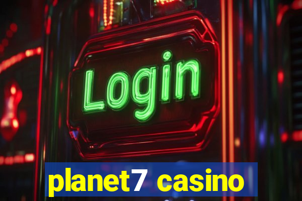 planet7 casino