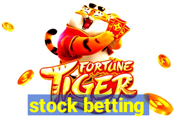 stock betting