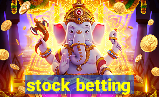 stock betting