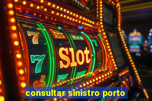 consultar sinistro porto