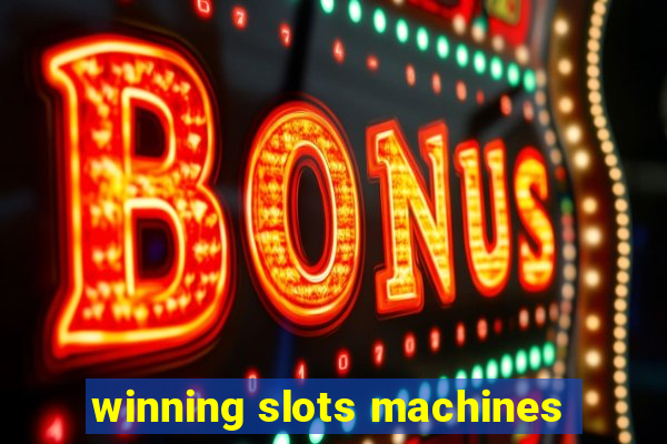 winning slots machines