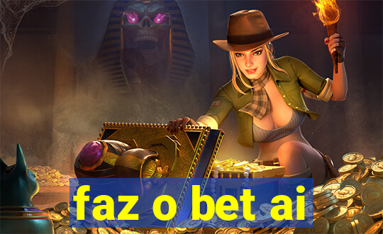 faz o bet ai