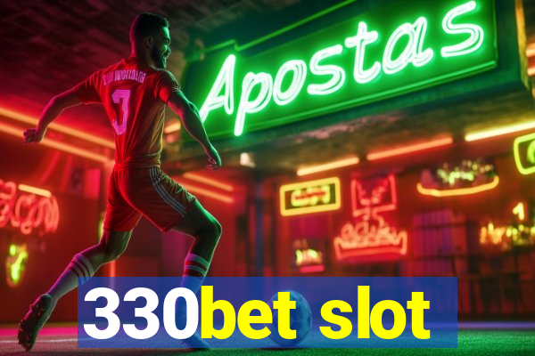 330bet slot