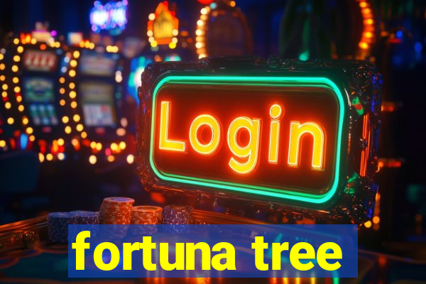 fortuna tree