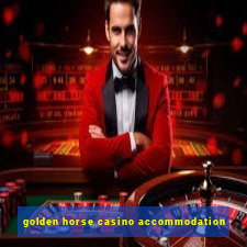 golden horse casino accommodation