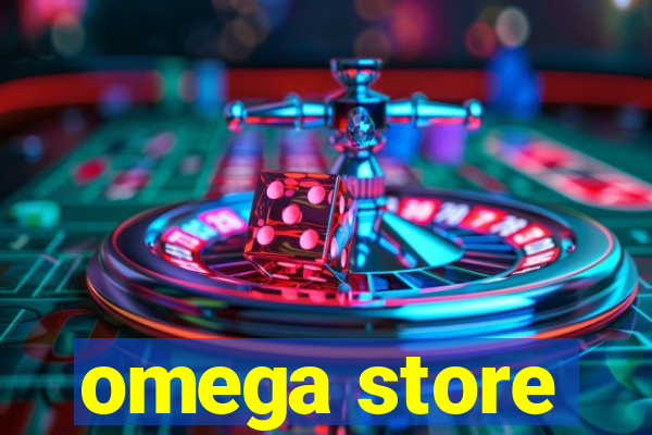 omega store