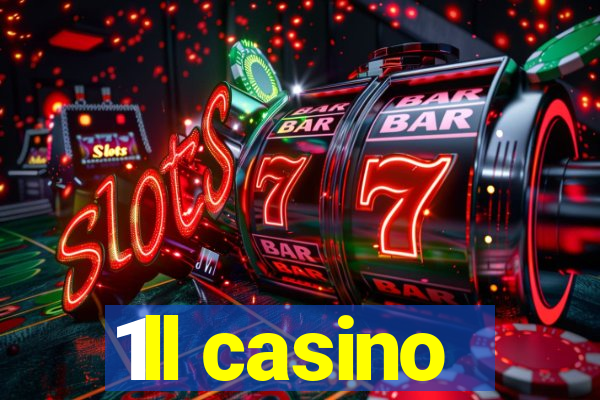 1ll casino