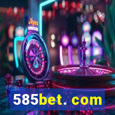 585bet. com