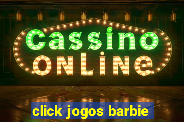 click jogos barbie