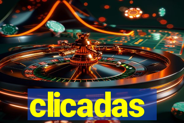 clicadas